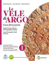 Le vele di Argo. Per le Scuole superiori. Con e-book. Con espansione online. Vol. 1
