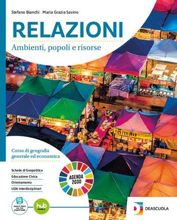 Relazioni per la geografia turistica. Per le Scuole superiori. - Stefano Bianchi, Maria Grazia Savino, Rossella Köhler - Libro Deascuola 2026 | Libraccio.it