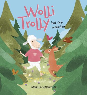 Wolli Trolly hat sich verlaufen. Ediz. illustrata - Isabella Halbeisen - Libro Effekt 2023 | Libraccio.it