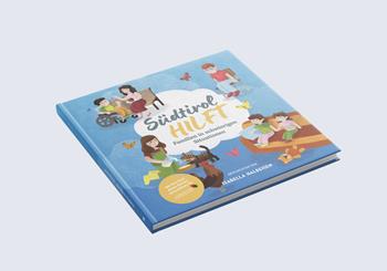 Südtirol HILFT. Familien in schwierigen situationen - Isabella Halbeisen - Libro Effekt 2025 | Libraccio.it
