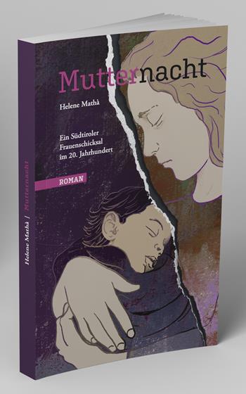 Mutternacht. Ein Südtiroler Frauenschicksal im 20. Jahrhundert - Helene Mathà - Libro Effekt 2025 | Libraccio.it