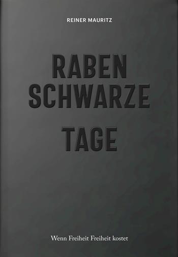 Rabenschwarze Tage - Reiner Mauritz - Libro Effekt 2026 | Libraccio.it