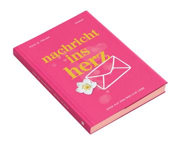 Nachricht ins Herz. Anna auf dem Weg zur Liebe - Rosa M. Trojer - Libro Effekt 2026 | Libraccio.it