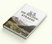 Die Suldenstrasse. Leopold F. von Hofmanns Testament und der Weg ins Ortlergebiet 1890-2025