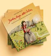 Xantia, strega dello Sciliar. Storia di un'amicizia speciale nel cuore delle Dolomiti. Ediz. a colori