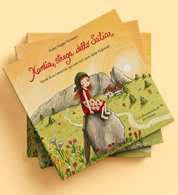 Xantia, strega dello Sciliar. Storia di un'amicizia speciale nel cuore delle Dolomiti. Ediz. a colori - Erika Nogler - Libro Effekt 2026 | Libraccio.it