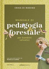 Manuale di pedagogia forestale per bambini selvatici