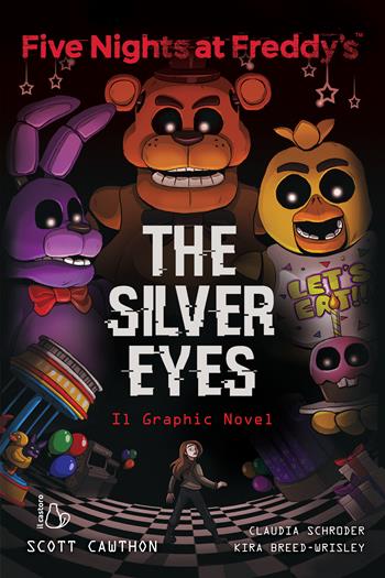Five nights at Freddy's. The silver eyes. Il graphic novel - Scott Cawthon, Kira Breed-Wrisley - Libro Il Castoro 2023 | Libraccio.it
