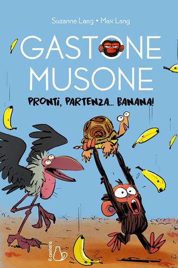 Gastone Musone. Pronti, partenza... banana! - Suzanne Lang - Libro Il Castoro 2023, Il Castoro bambini | Libraccio.it