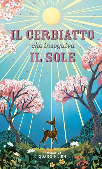 Il cerbiatto che inseguiva il sole. Ediz. a colori - Joanna McInerney - Libro Il Castoro 2023, Il Castoro bambini | Libraccio.it