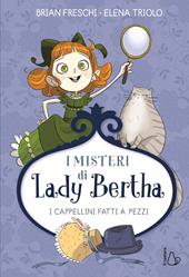 I misteri di Lady Bertha - I cappellini fatti a pezzi