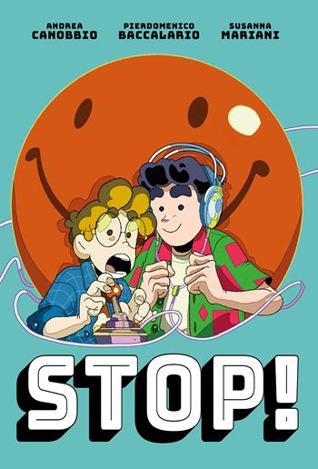 Stop! - Pierdomenico Baccalario, Andrea Canobbio - Libro Il Castoro 2023, DC Graphic Novels for Young Adults | Libraccio.it