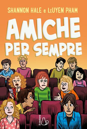 Amiche per sempre - Shannon Hale - Libro Il Castoro 2024, Graphic novel | Libraccio.it