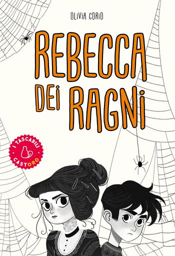 Rebecca dei ragni. Ediz. Tascabile - Olivia Corio - Libro Il Castoro 2024, I tascabili | Libraccio.it