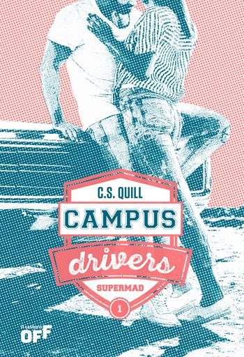 Supermad. Campus drivers. Ediz. italiana. Vol. 1 - C. S. Quill - Libro Il Castoro 2024, Il Castoro Off | Libraccio.it