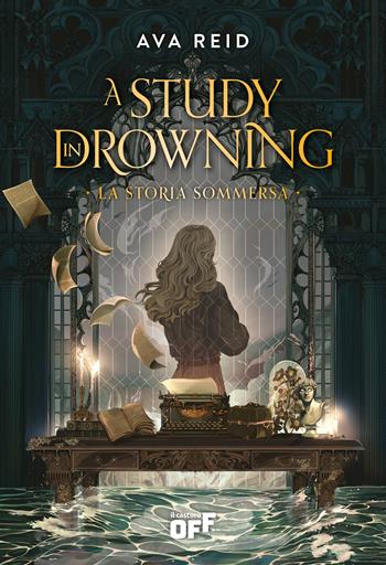 A Study in Drowning. La storia sommersa - Ava Reid - Libro Il Castoro 2024, Il Castoro Off | Libraccio.it