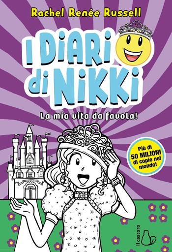 La mia vita da favola! I diari di Nikki - Rachel Renée Russell - Libro Il Castoro 2024, Il Castoro bambini | Libraccio.it