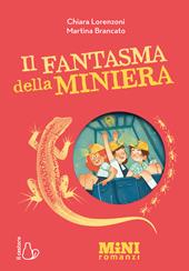 Il fantasma della miniera. Miniromanzi. Ediz. illustrata. Vol. 2