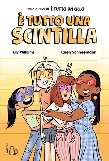È tutto una scintilla - Lily Williams, Karen Schneemann - Libro Il Castoro 2024, Graphic novel | Libraccio.it