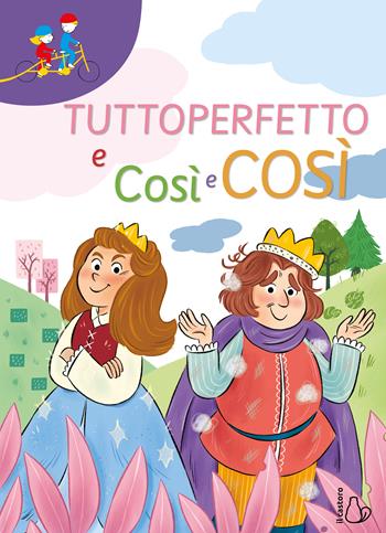 Tuttoperfetto e così e così - Chiara Lorenzoni - Libro Il Castoro 2024, Tandem | Libraccio.it