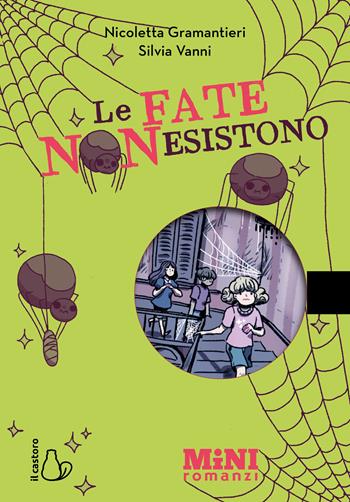 Le fate non esistono. Ediz. ad alta leggibilità - Nicoletta Gramantieri - Libro Il Castoro 2024, Mini romanzi | Libraccio.it