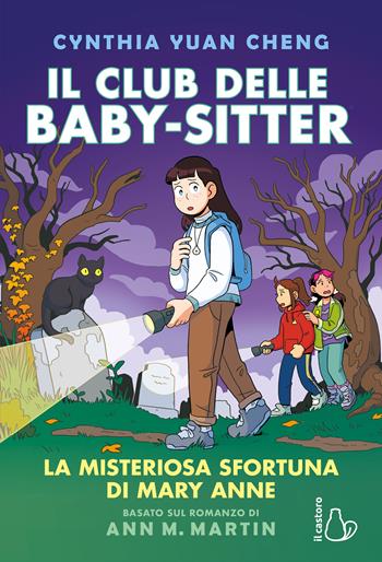 La misteriosa sfortuna di Mary Anne. Il Club delle baby-sitter. Vol. 13 - Ann M. Martin - Libro Il Castoro 2024, Graphic novel | Libraccio.it