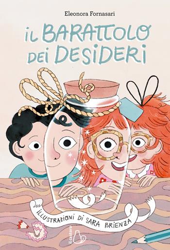 Il barattolo dei desideri - Eleonora Fornasari - Libro Il Castoro 2024, Il Castoro bambini | Libraccio.it