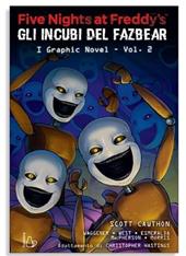 Five nights at Freddy's. Gli incubi del Fazbear. Il graphic novel. Vol. 2