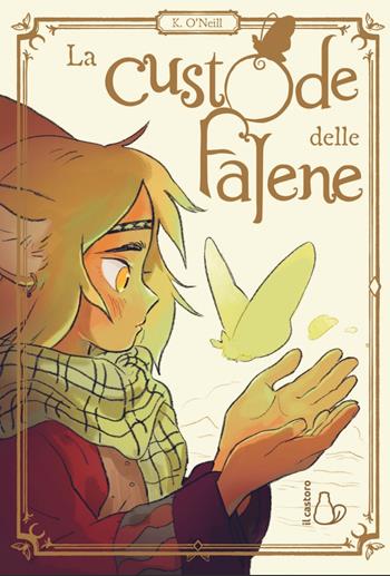 La custode delle falene - K. O'Neill - Libro Il Castoro 2024, Graphic novel | Libraccio.it