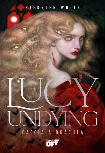 Lucy Undying. Caccia a Dracula - Kiersten White - Libro Il Castoro 2025, Il Castoro Off | Libraccio.it