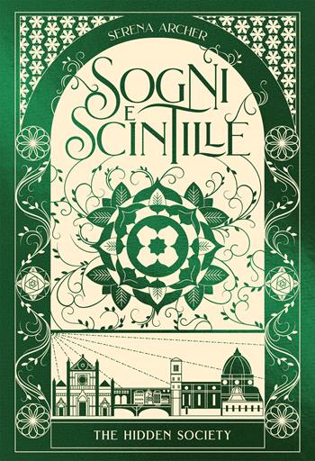 Sogni e scintille. The hidden society. Vol. 3 - Serena Archer - Libro Il Castoro 2025, Il Castoro Off | Libraccio.it