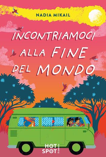 Incontriamoci alla fine del mondo - Nadia Mikail - Libro Il Castoro HotSpot 2025 | Libraccio.it