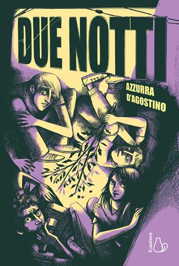 Due notti - Azzurra D'Agostino - Libro Il Castoro 2025, Il Castoro bambini | Libraccio.it