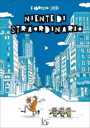 Niente di straordinario. Ediz. a colori - Fabrizio Silei - Libro Il Castoro 2025, Il Castoro bambini | Libraccio.it