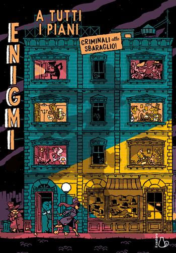 Enigmi a tutti i piani. Criminali allo sbaraglio! - Paul Martin - Libro Il Castoro 2025, Il Castoro bambini | Libraccio.it
