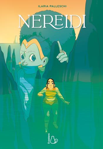 Nereidi - Ilaria Palleschi - Libro Il Castoro 2025, Graphic novel | Libraccio.it