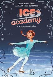 Magie d’inverno. Ice academy. Vol. 1