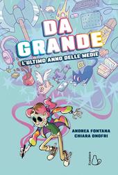 Da grande. L’ultimo anno delle medie