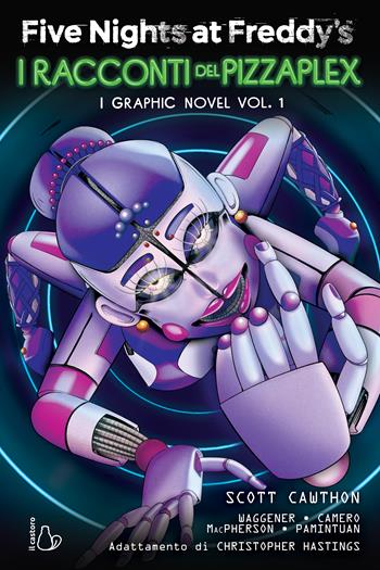 Five nights at Freddy's. I racconti del Pizzaplex. Graphic novel. Vol. 1 - Scott Cawthon, Andrea Waggener, Andrea Waggener - Libro Il Castoro 2025, Il Castoro bambini | Libraccio.it