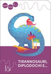 Tante storie di Tirannosauri, diplodochi e...