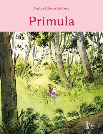 Primula. Ediz. a colori - Nadine Robert - Libro Il Castoro 2025, Il Castoro bambini | Libraccio.it