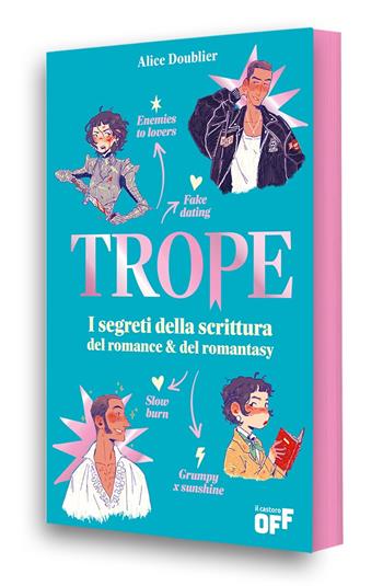 Trope. I segreti della scrittura romance & del romantasy - Alice Doublier - Libro Il Castoro 2026, Il Castoro Off | Libraccio.it