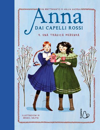 Una tragica merenda. Anna dai capelli rossi. Vol. 4 - Kallie George - Libro Il Castoro 2026, Il Castoro bambini | Libraccio.it