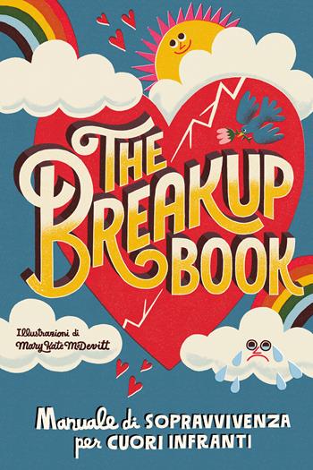 The breakup book. Manuale di sopravvivenza per cuori infranti - Odd Dot - Libro Il Castoro 2026, Il Castoro bambini | Libraccio.it