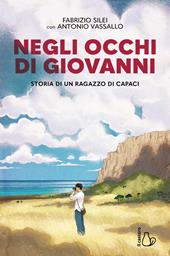 Negli occhi di Giovanni. Storia di un ragazzo di Capaci