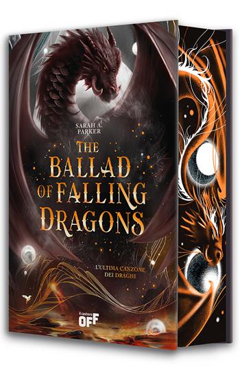 The ballad of falling dragons. L'ultima canzone dei draghi. Con Segnalibro - Sarah A. Parker - Libro Il Castoro 2026, Il Castoro Off | Libraccio.it