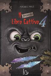 Il piccolo libro cattivo. Vol. 4: Terribilmente magico!
