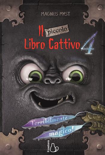 Il piccolo libro cattivo. Vol. 4: Terribilmente magico! - Magnus Myst - Libro Il Castoro 2026, Il Castoro bambini | Libraccio.it