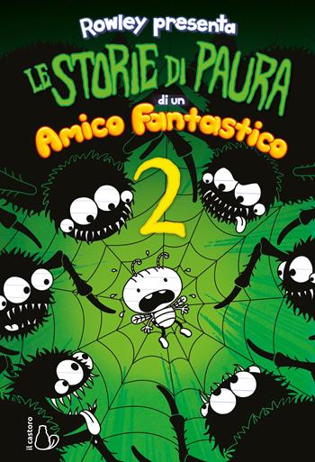 Le storie di paura di un amico fantastico. Un libro Schiappa. Ediz. illustrata. Vol. 2 - Jeff Kinney - Libro Il Castoro 2026, Il Castoro bambini | Libraccio.it