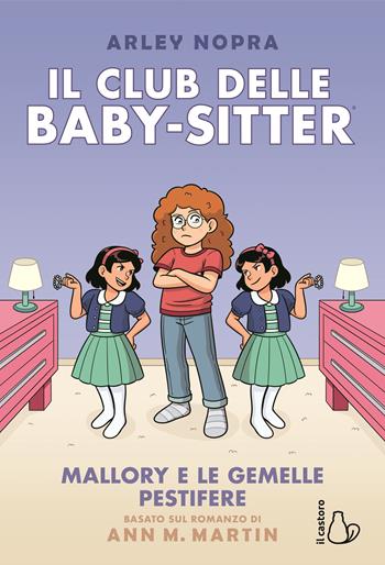 Mallory e le gemelle pestifere. Il Club delle baby-sitter. Vol. 17 - Ann M. Martin - Libro Il Castoro 2026, Graphic novel | Libraccio.it